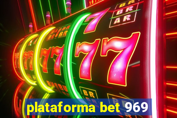 plataforma bet 969